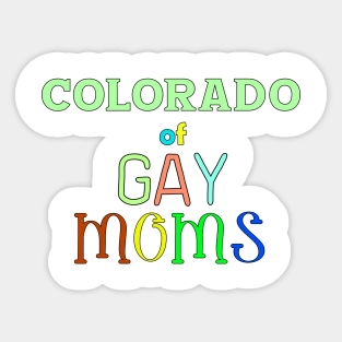 Colorado Of Gay Moms Sticker